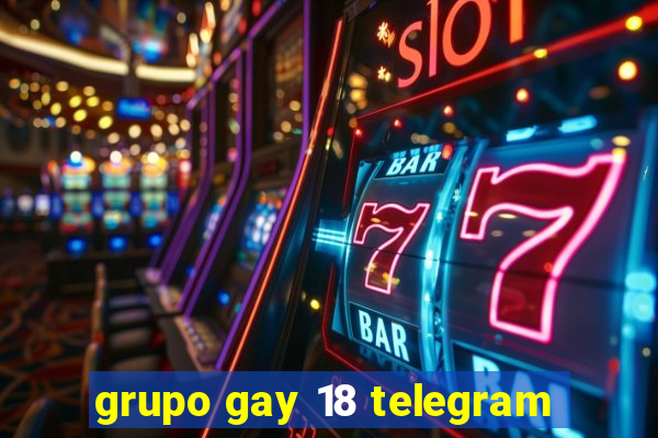 grupo gay 18 telegram